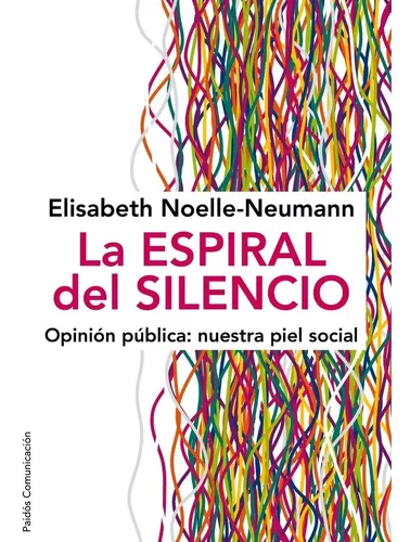La Espiral Del Silencio | Noelle-neuman Elisabeth