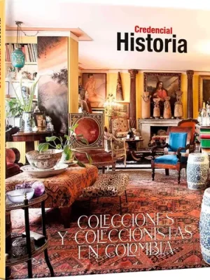 Credencial Historia: Colecciones y coleccionistas en Colombia