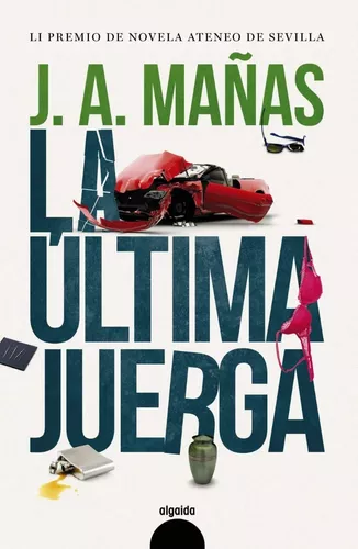 La Última Juerga | José Ángel Mañas