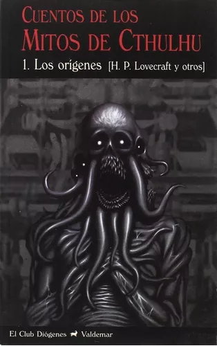 Cuentos De Los Mitos De Cthulhu 1: Los Orígenes