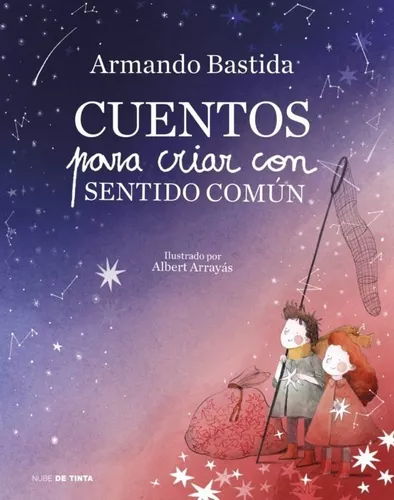 Cuentos Para Criar Con Sentido Común | Armando Bastida