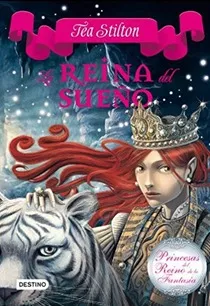 La Reina Del Sueño - Tea Stilton