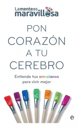 Pon Corazón A Tu Cerebro