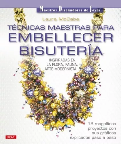 Técnicas Maestras Para Embellecer Bisutería | Laura Mccabe