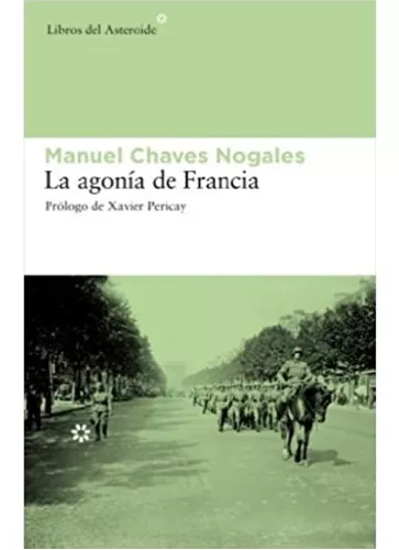 La Agonía De Francia | Manuel Chaves Nogales