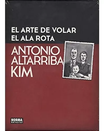 El Arte De Volar + El Ala Rota | Antonio Altarriba; Kim