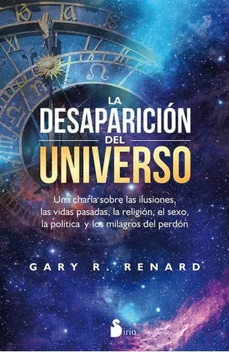 La Desaparicion Del Universo | Gary Renard
