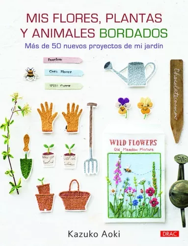 Mis Flores, Plantas Y Animales Bordados | Kazuko Aoki