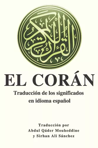 El Corán: Traducción De Los Significados En Idioma Español