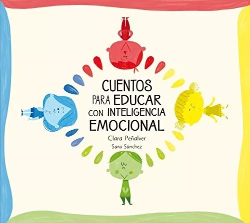 Cuentos Para Educar Con Inteligencia Emocional.