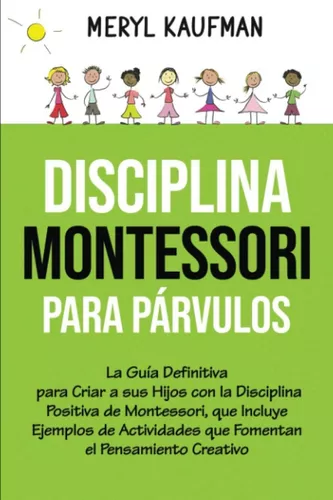 Disciplina Montessori Para Párvulos | Meryl Kaufman