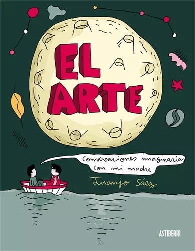 El Arte. Conversaciones Imaginarias Con Mi Madre | Juanjo S.