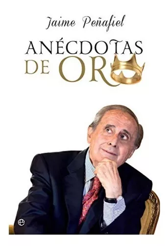Anécdotas De Oro | Jaime Peñafiel