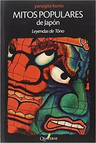 Mitos Populares De Japón. Leyendas De Tôno - Kunio Yanagita