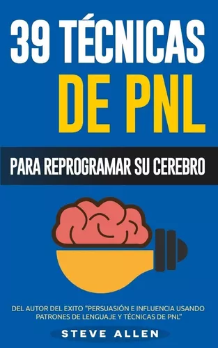 Pnl - 39 Técnicas, Patrones Y Estrategias | Steve Allen