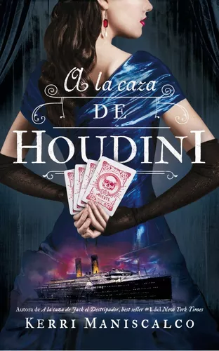 A La Caza De Houdini | Kerri Maniscalco
