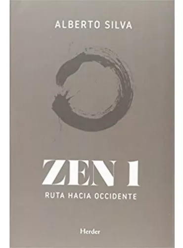 Zen 1: Ruta Hacia Occidente | Alberto Silva