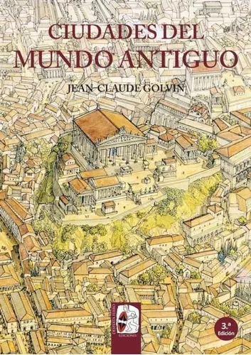 Ciudades Del Mundo Antiguo | Jean-claude Golvin