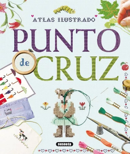 Punto De Cruz | Atlas Ilustrado | Equipo Susaeta