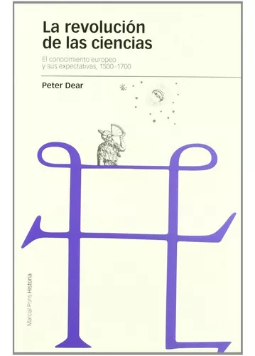 La Revolución De Las Ciencias | Peter Dear