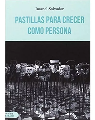 Pastillas Para Crecer Como Persona | Imanol Salvador