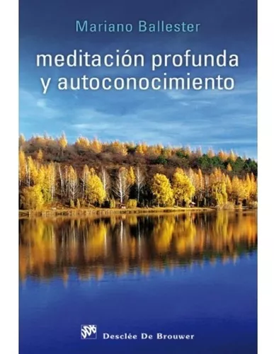 Meditación Profunda Y Autoconocimiento | Mariano Ballester
