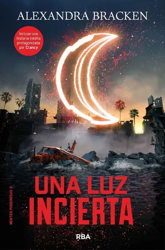 Mentes Poderosas 3 | Una Luz Incierta | Alexandra Bracken