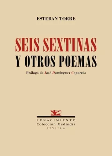 Seis Sextinas Y Otros Poemas | Esteban Torre
