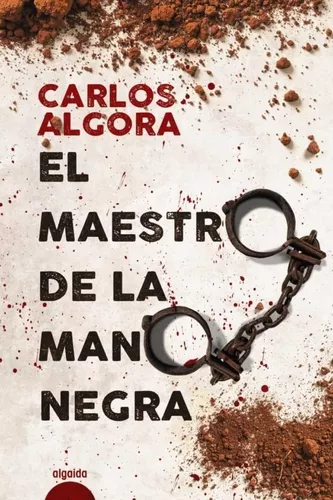 El Maestro De La Mano Negra | Carlos Algora
