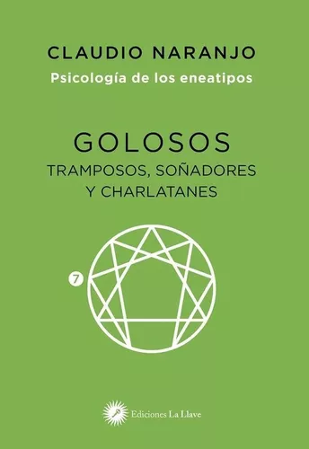 Golosos, Tramposos, Soñadores Y Charlatanes. Psicología