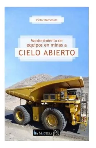 Mantenimiento De Equipos En Minas A Cielo Abierto