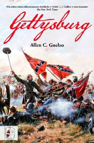 Gettysburg La Última Invasión | Allen C. Guelzo