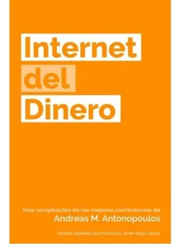 Internet Del Dinero | Andreas M Antonopoulos