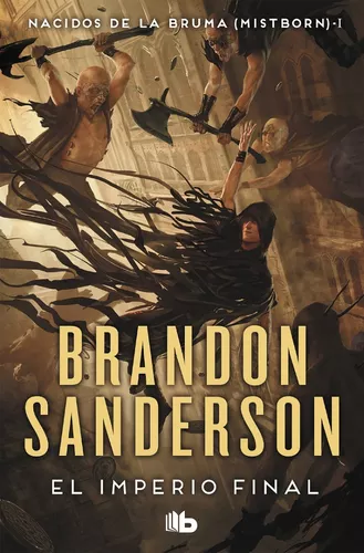 El Imperio Final | Nacidos De La Bruma 1 | Brandon Sanderson