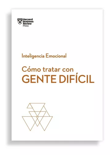 Cómo Tratar Con Gente Difícil | Harvard Business Review