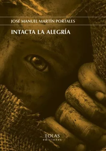 Intacta La Alegría | José Manuel Martín Portales