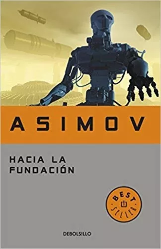 Hacia La Fundación. Isaac Asimov