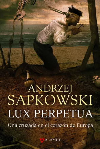 Lux Perpetua | Guerras Husitas 3 | Andrzej Sapkowski