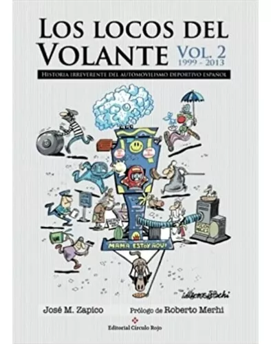 Los Locos Del Volante. Volumen Ii | José Manuel Zapico Cano