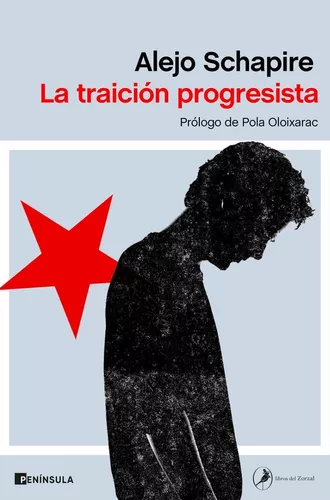 La Traición Progresista | Alejo Schapire