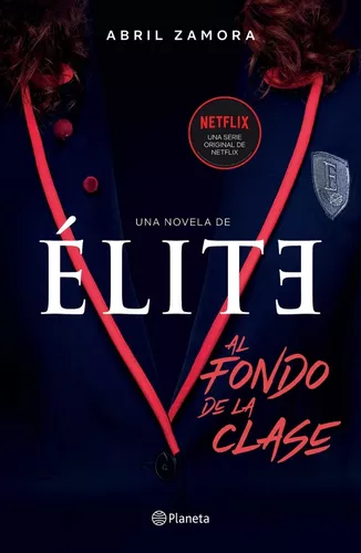 Élite: Al Fondo De La Clase | Abril Zamora