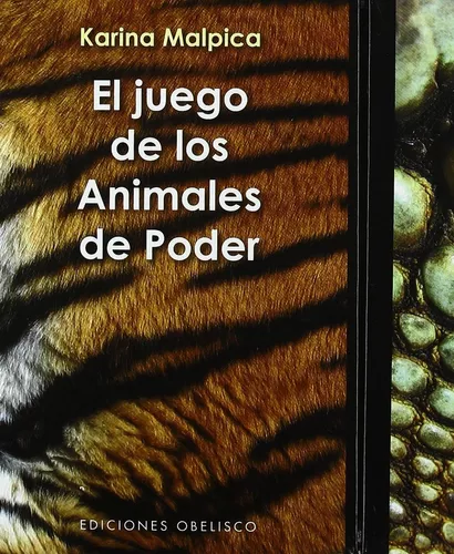 El Juego De Los Animales De Poder | Karina Malpica Valadez