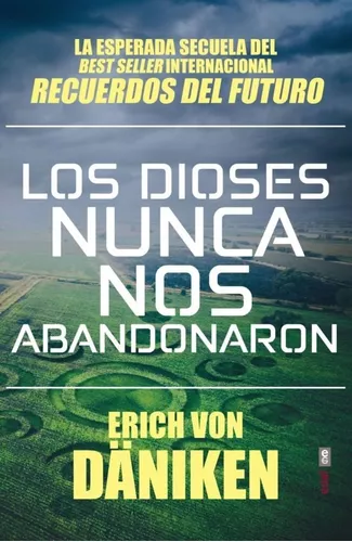 Los Dioses Nunca Nos Abandonaron | Erich Von Däniken