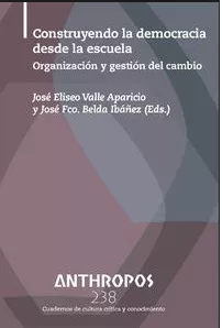 Anthropos 238. Construyendo Democracia Desde La Escuela.