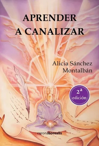 Aprende A Canalizar | Alicia Sánchez Montalbán