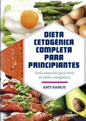 Dieta Cetogénica Completa Para Principiantes | Amy Ramos