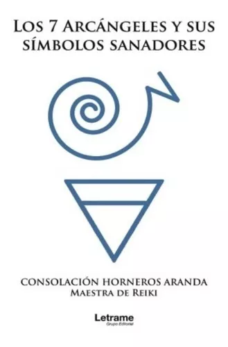 Los 7 Arcángeles Y Sus Símbolos Sanadores | Consolación H.