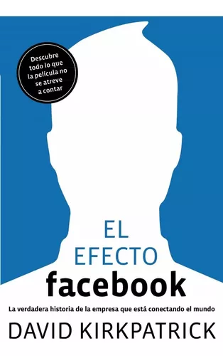 El Efecto Facebook | David Kirkpatrick