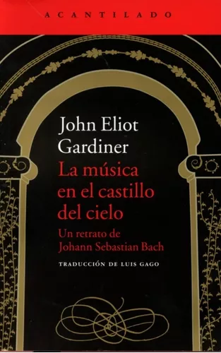 La Música En El Castillo Del Cielo | John Eliot Gardiner