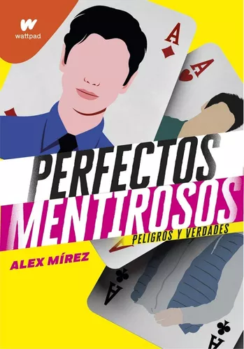 Perfectos Mentirosos 2: Peligros Y Verdades | Alex Mirez